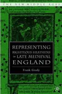 Representing Righteous Heathens in Late Medieval England