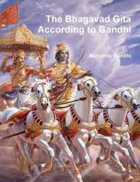 The Bhagavad Gita According to Gandhi