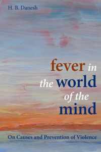 Fever in the World of the Mind