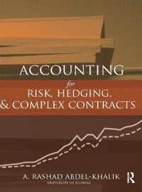 Accounting for Risk, Hedging and Complex Contracts