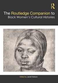 The Routledge Companion to Black Women's Cultural Histories