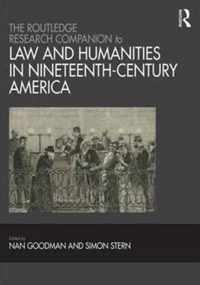 The Routledge Research Companion to Law and Humanities in Nineteenth-Century America