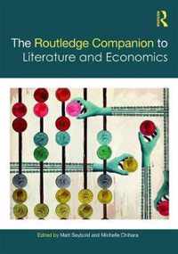 The Routledge Companion to Literature and Economics