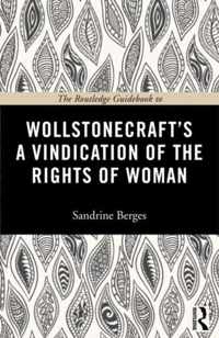 The Routledge Guidebook to Wollstonecraft's A Vindication of the Rights of Woman