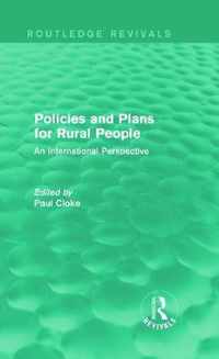 Policies and Plans for Rural People (Routledge Revivals): An International Perspective