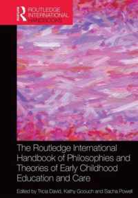 The Routledge International Handbook of Philosophies and Theories of Early Childhood Education and Care