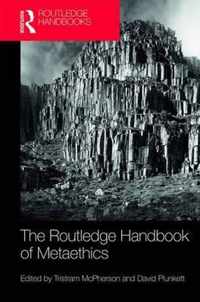 The Routledge Handbook of Metaethics