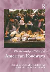 The Routledge History of American Foodways