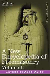 A New Encyclopedia of Freemasonry, Volume II