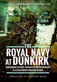 The Royal Navy at Dunkirk