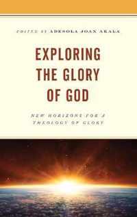 Exploring the Glory of God