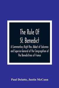 The Rule Of St. Benedict