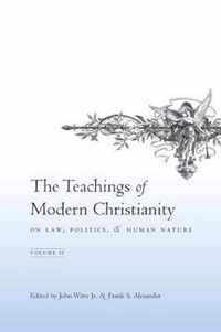 The Teachings of Modern Christianity on Law, Politics, and Human Nature: Volume Two