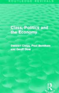 Class, Politics and the Economy (Routledge Revivals)