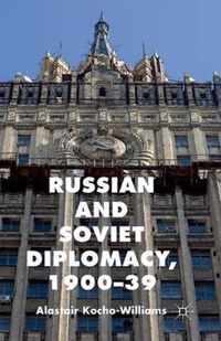 Russian and Soviet Diplomacy, 1900-39