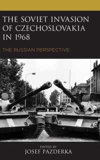 The Soviet Invasion of Czechoslovakia in 1968