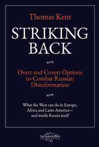 Striking Back Overt and Covert Options to Combat Russian Disinformation