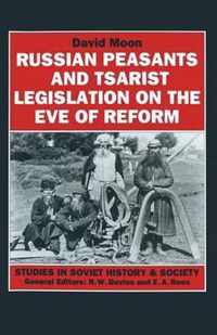 Russian Peasants and Tsarist Legislation on the Eve of Reform