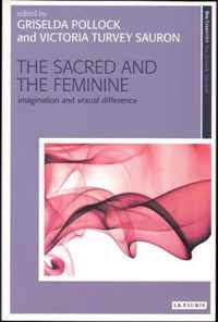 The Sacred and the Feminine: Imagination and Sexual Difference