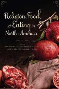 Religion, Food, and Eating in North America