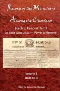 Records of the Moravians among the Cherokees: Volume Eight