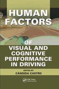 Human Factors of Visual and Cognitive Performance in Driving