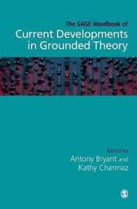 The SAGE Handbook of Current Developments in Grounded Theory