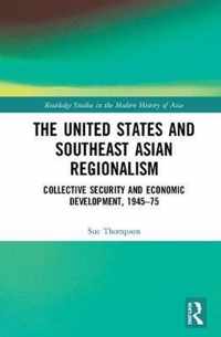 The United States and Southeast Asian Regionalism