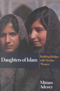 Daughters of Islam: Building Bridges with Muslim Women