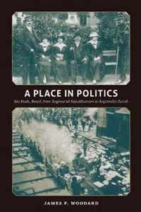 A Place in Politics: São Paulo, Brazil, from Seigneurial Republicanism to Regionalist Revolt