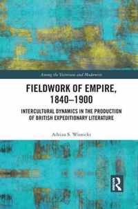 Fieldwork of Empire, 1840-1900