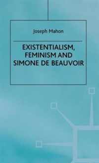 Existentialism, Feminism and Simone de Beauvoir