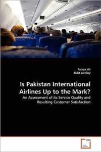 Is Pakistan International Airlines Up to the Mark?