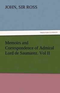 Memoirs and Correspondence of Admiral Lord de Saumarez. Vol II