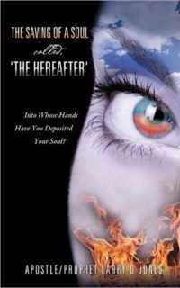 The Saving of a Soul Called, 'The Hereafter'