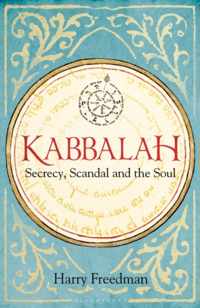 Kabbalah: Secrecy, Scandal and the Soul