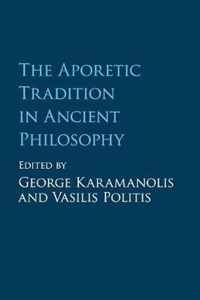 The Aporetic Tradition in Ancient Philosophy