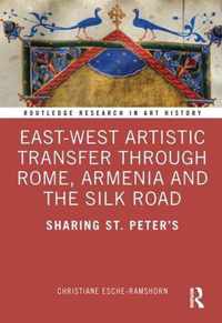 East-West Artistic Transfer through Rome, Armenia and the Silk Road