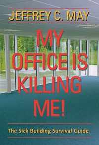 My Office Is Killing Me!