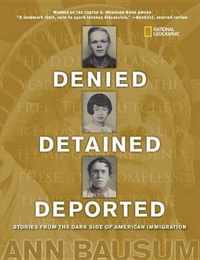 Denied, Detained, Deported