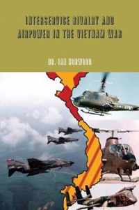 Interservice Rivalry and Airpower in the Vietnam War