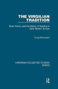 The Virgilian Tradition: Book History and the History of Reading in Early Modern Europe