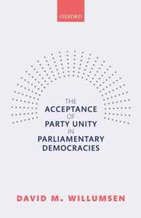 The Acceptance of Party Unity in Parliamentary Democracies