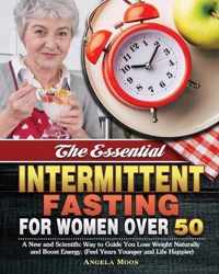 The Essential Intermittent Fasting for Women Over 50