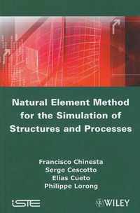 Natural Element Method for the Simulation of Structures and Processes