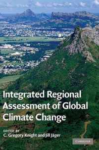 Integrated Regional Assessment of Global Climate Change