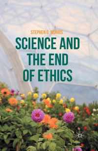 Science and the End of Ethics