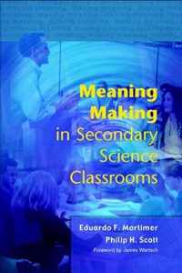 Meaning Making in Secondary Science Classrooms