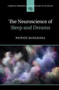 The Neuroscience of Sleep and Dreams