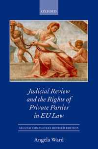 Judicial Review and the Rights of Private Parties in EU Law